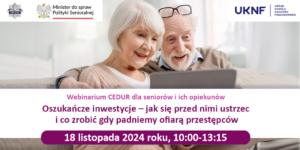 Grafika - Urząd KNF - webinarium CEDUR dla seniorów i ich opiekunów - 18 listopada 2024 roku