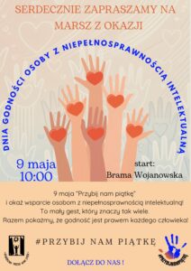 plakat 9-ty maja Marsz z okazji Dnia Godności Osoby z Niepełnosprawnością Intelektualną