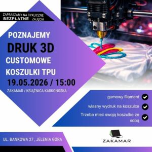 Customowe t-shirty. Druk 3D w ZAKAMARze w Książnicy Karkonoskiej. Rozwijaj zainteresowania a nie uzależnienia.